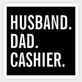 Husband Dad Cashier Magnet